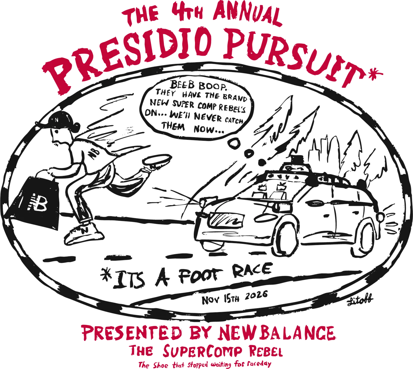 The 4th Annual Presidio Pursuit, presented by New Balance — illustration of a runner in SuperComp Rebels outpacing a self-driving car. It's a foot race. Nov 15th 2026. Art by Litoff.